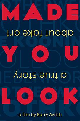 以假乱真：赝品的真实故事 Made You Look: A True Story About Fake Art