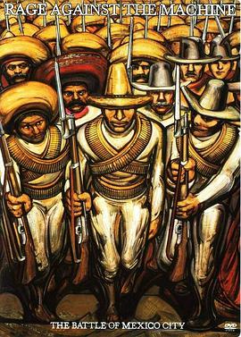 暴力反抗机器:墨西哥城之战 Rage Against the Machine: The Battle of Mexico City
