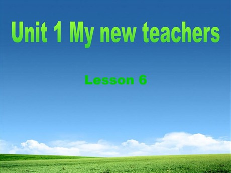 《Unit1 My new teachers》第六课时PPT课件