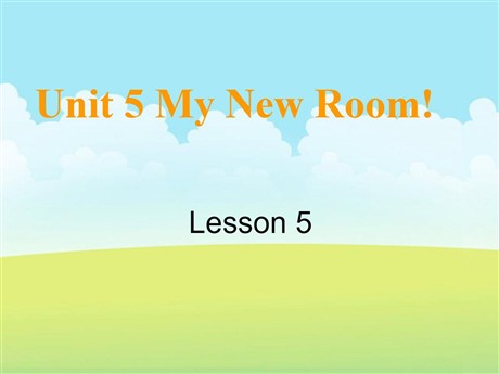 《Unit5 My New Room!》第六课时PPT课件
