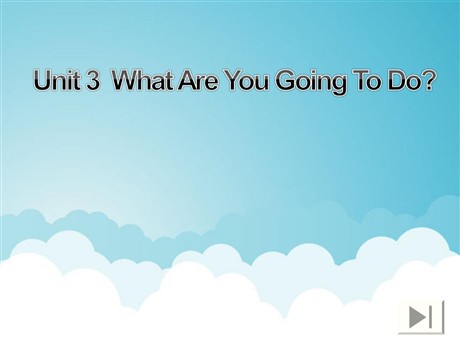 《Unit3 What Are You Going To Do?》第二课时PPT课件