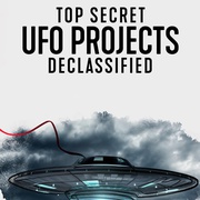 UFO档案：终极解密 Top Secret UFO Projects: Declassified