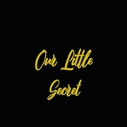 我们的小秘密 Our Little Secret