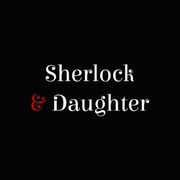 夏洛克与女儿 Sherlock & Daughter