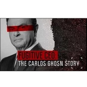通天大逃犯：汽车大亨戈恩奇案 Fugitive: The Curious Case of Carlos Ghosn