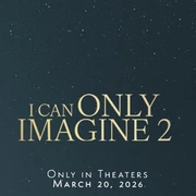 超乎想象2 I Can Only Imagine 2
