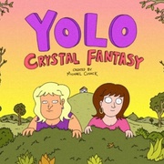 乐活姐妹：怪诞冒险 第一季 YOLO: Crystal Fantasy Season 1