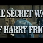 弗里格的秘密战争 The Secret War of Harry Frigg