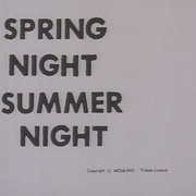 春天的夜晚，夏天的夜晚 Spring Night, Summer Night