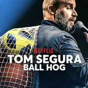 汤姆·赛格拉:球霸 Tom Segura: Ball Hog